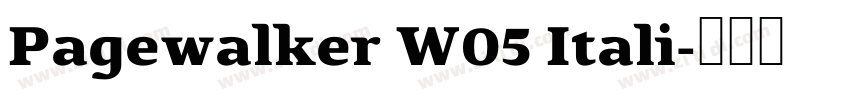 Pagewalker W05 Itali字体转换 Pagewalker W05 Itali字体转换